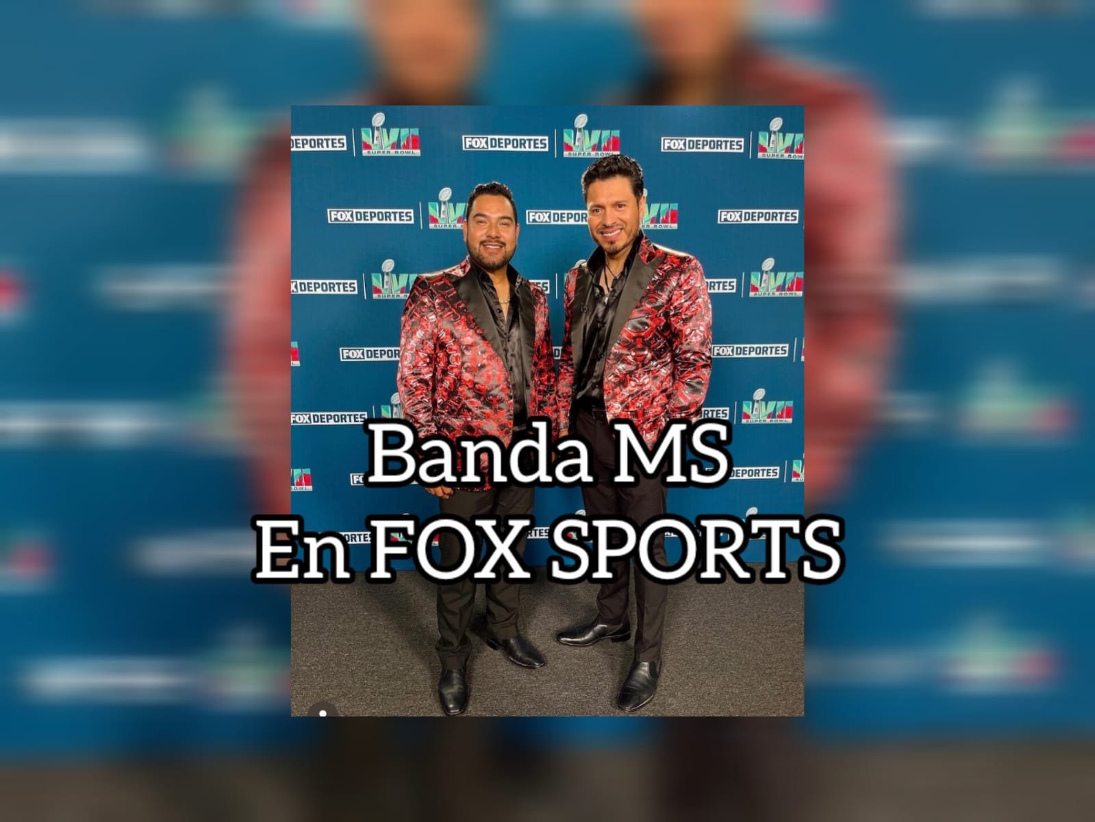 Banda MS se une a FOX Deportes para la transmisión exclusiva del Super Bowl  LVII en español - Arrobando Gruperos TV